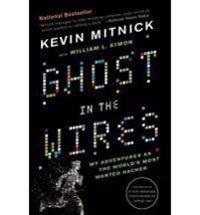 Ghost in the Wires: My Adventures as the World's Most Wanted Hacker