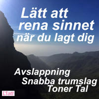 Lätt att rena sinnet när du lagt dig - snabba trumslag, avslappning, toner, tal